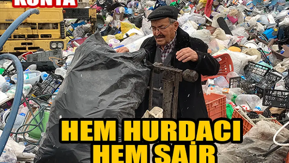  Konyalı 'Hurdacı Şair' duygularını yazdığı şiirlerle anlatıyor