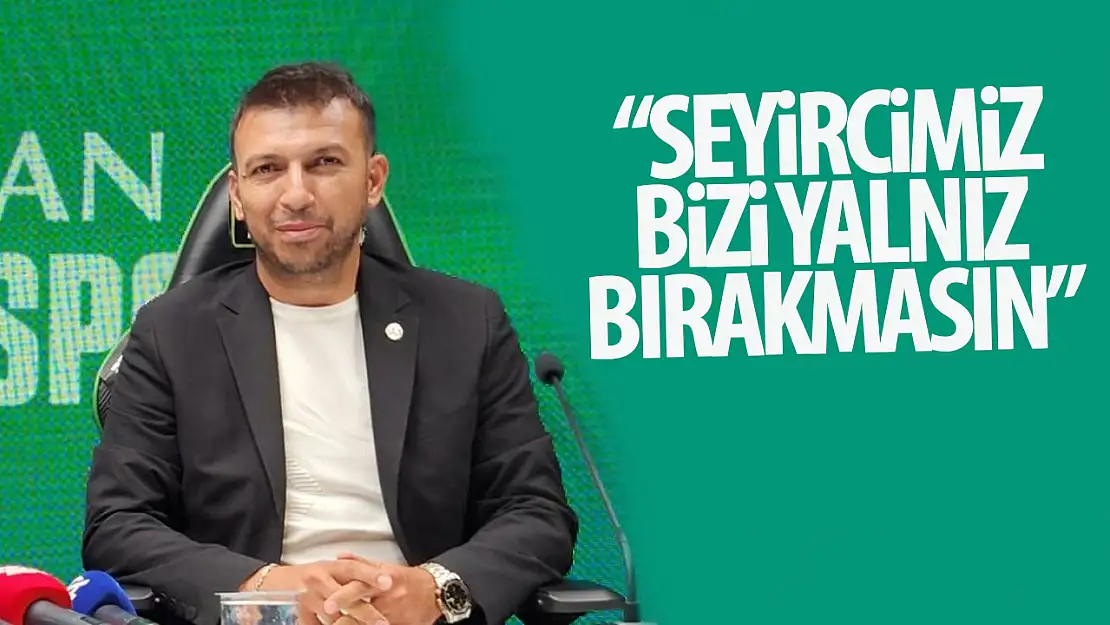 Konyaspor Basın Sözcüsü Nuri Kaymak: Seyircimiz bizi yalnız bırakmasın