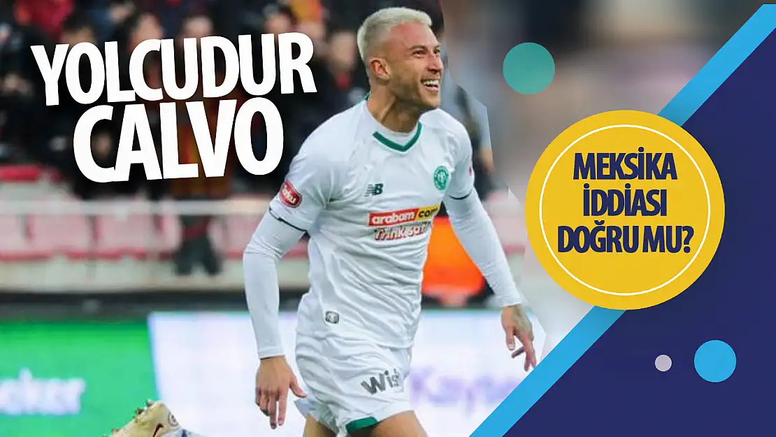 Konyaspor'da Francisco Calvo Yolcu!