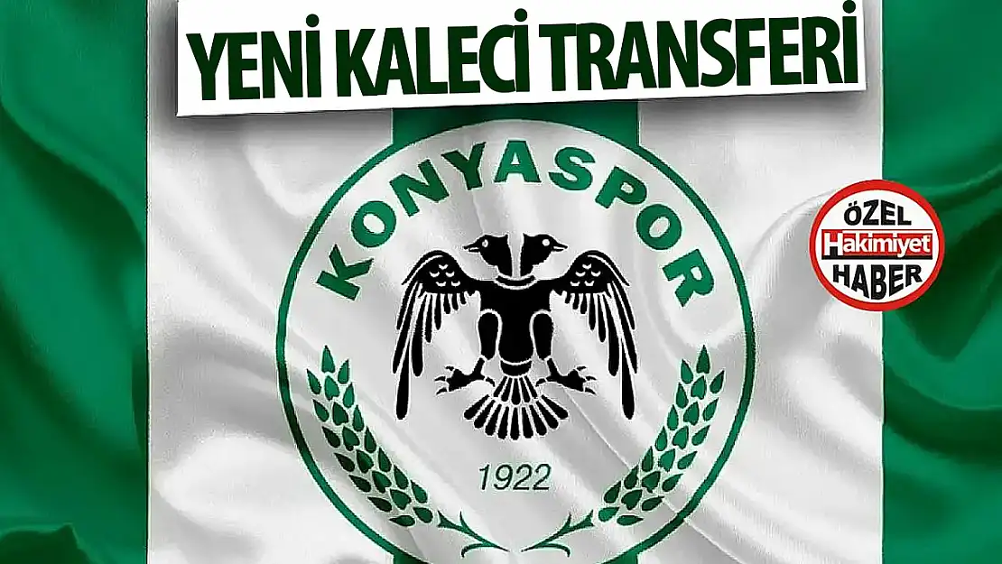 Konyaspor'dan kaleci transferi!