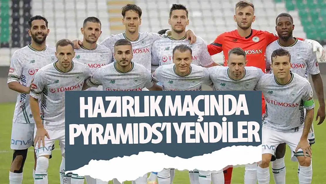 Konyaspor hazırlık maçında Pyramids'i mağlup etti