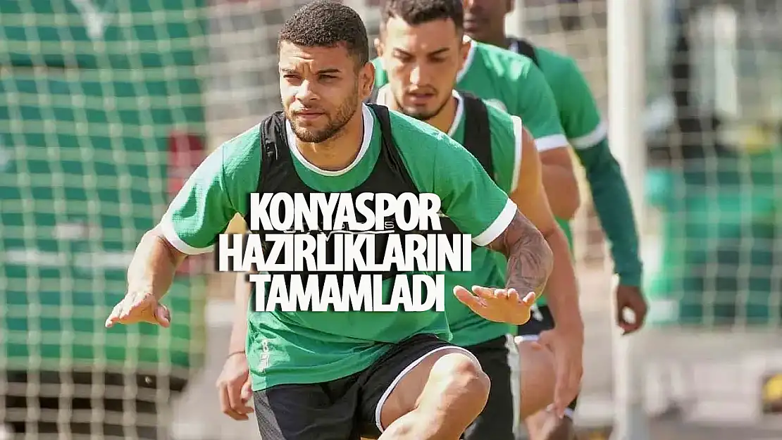 Konyaspor hazırlıklarını tamamladı