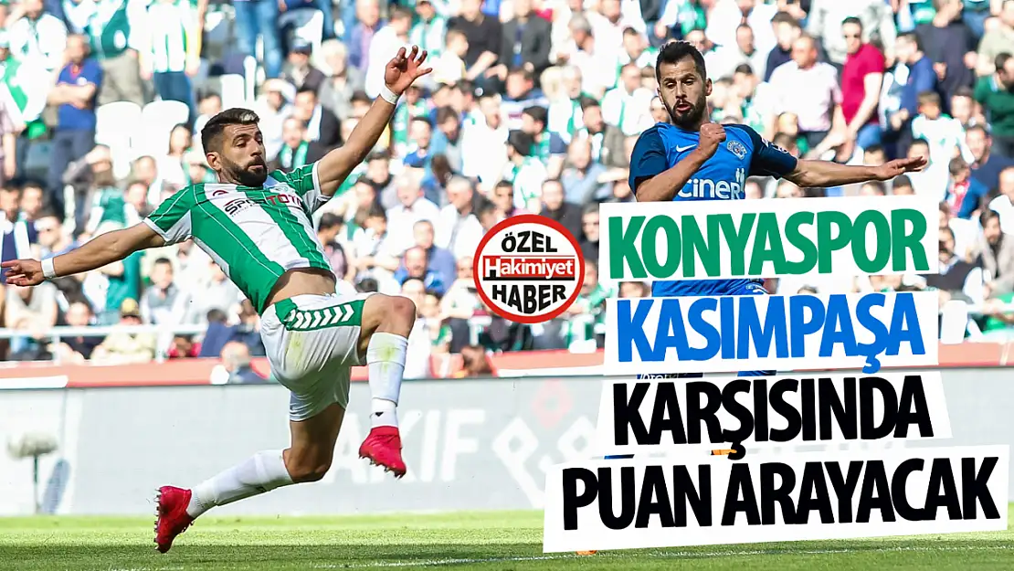 Konyaspor, Kasımpaşa karşısında puan arayacak!