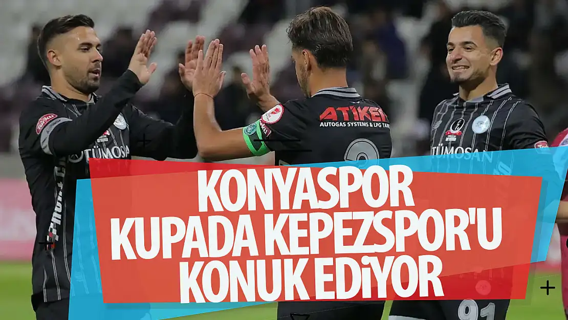 Konyaspor, Kupada Kepezspor'u Konuk Ediyor! 