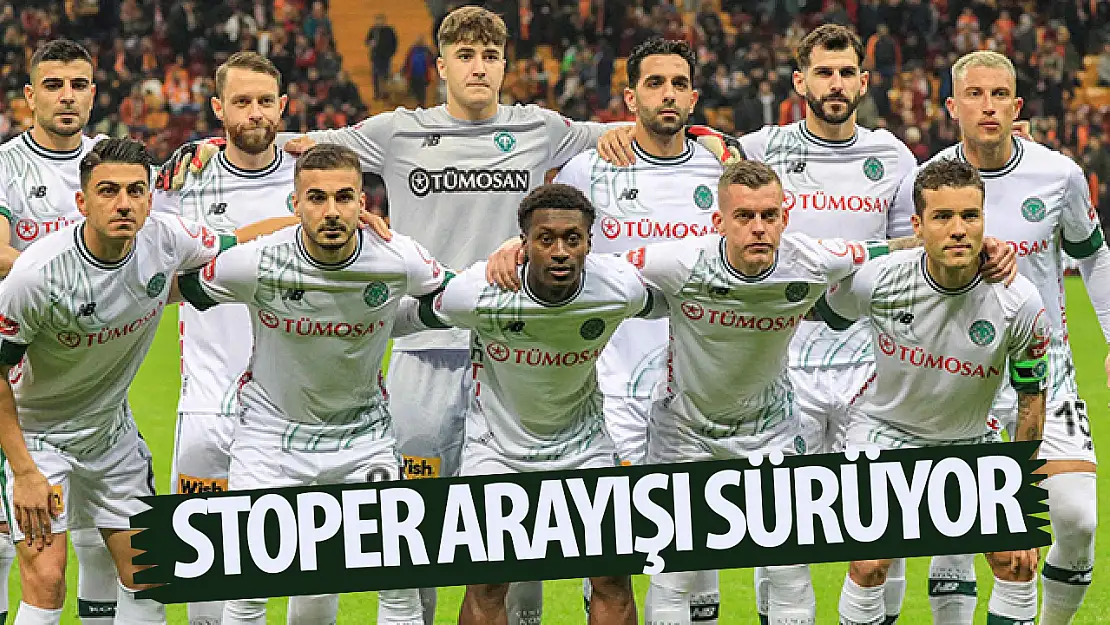 Konyaspor stoper arayışlarını sürdürüyor!