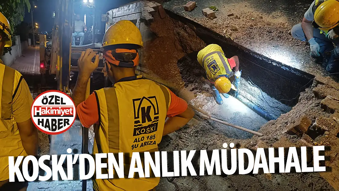 KOSKİ'den Arızalara Hızlı Müdahale