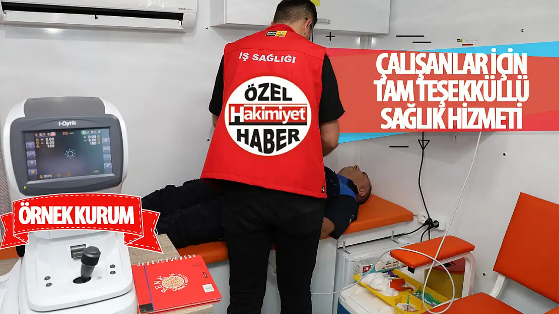 KOSKİ'den Çalışanların Sağlığını Korumak İçin Dev Adım: Gezici İş Sağlığı Aracı Hizmete Girdi!