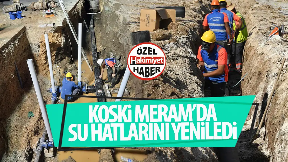 KOSKİ Kozağaç Mahallesi'nde Su Şebekesini Yeniledi