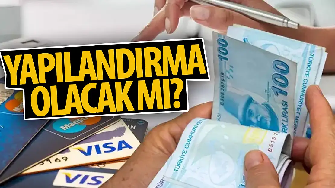 Kredi Kartı Borç Yapılandırması için tarih bekleniyor: Kimler yararlanacak?