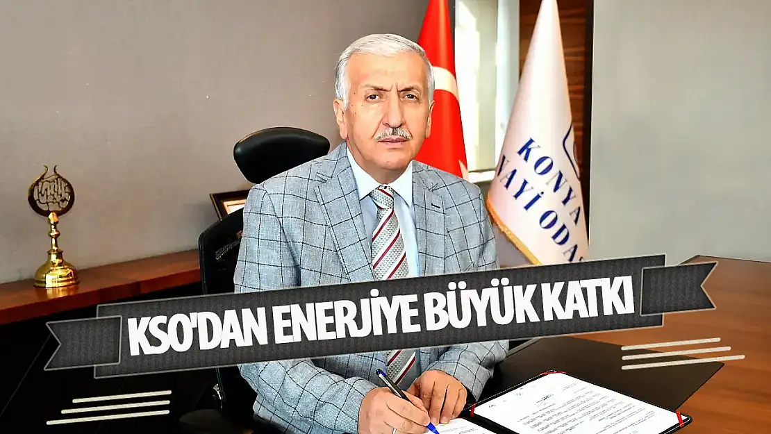 KSO'dan enerjiye büyük katkı: 178 milyon liralık tasarruf sağlandı