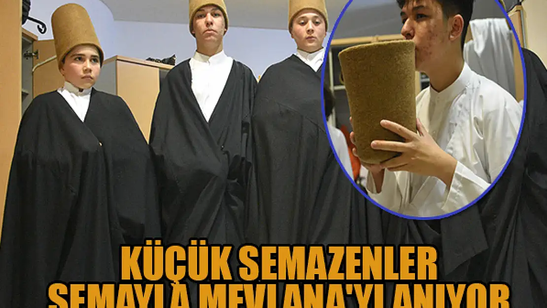 Küçük semazenler, semayla Mevlana'yı anıyor