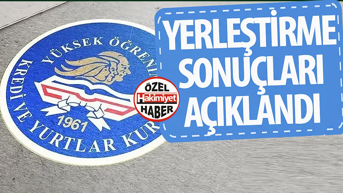 KYK yurt yerleştirme sonuçları açıklandı