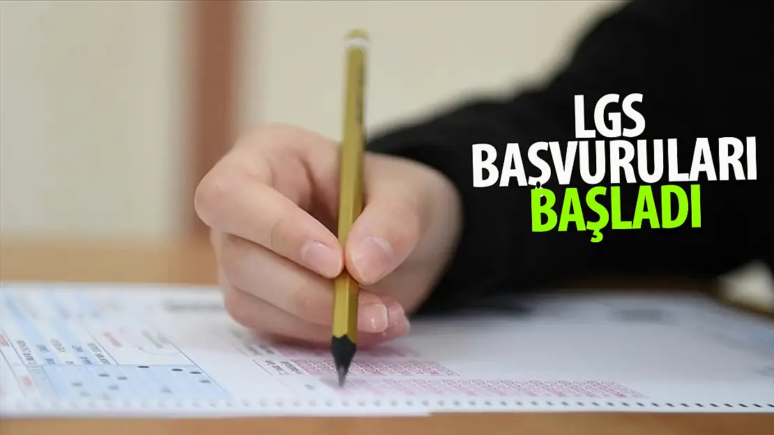 LGS başvuruları başladı