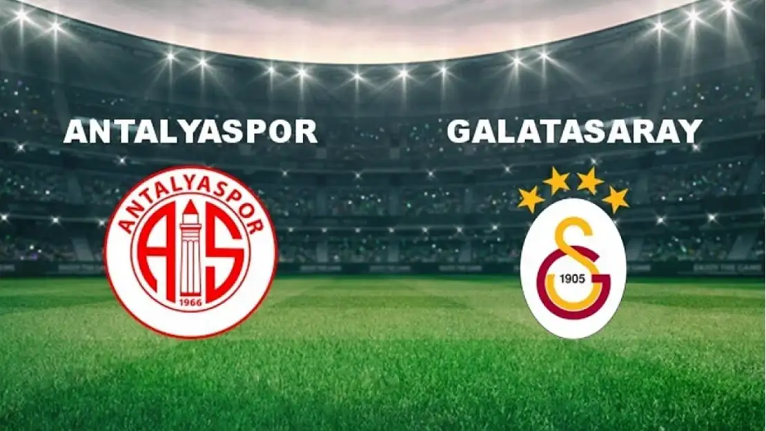 Lider Galatasaray Antalyaspor Deplasmanında