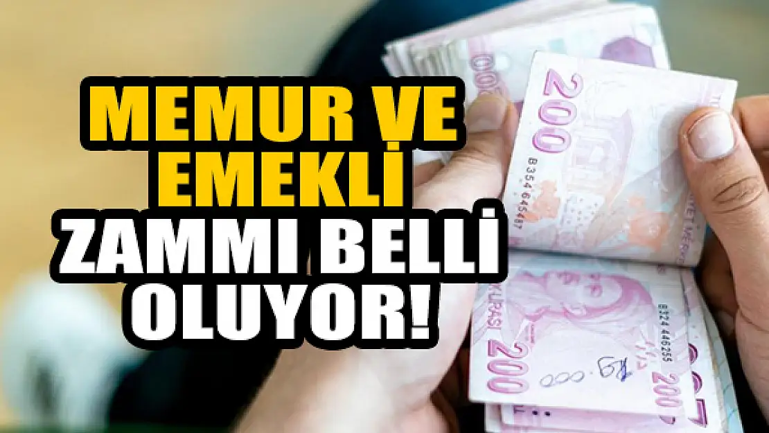 Memur ve emekli zammı belli oluyor!