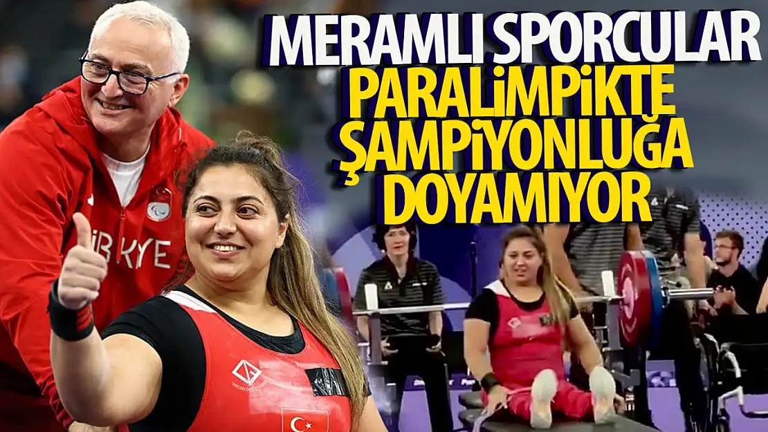 Meramlı Sporcular Paralimpik Oyunları'nda başarıya doymuyor