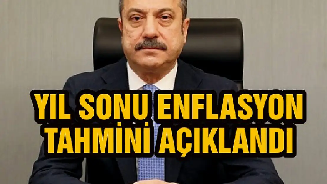 Yıl sonu enflasyon tahmini açıklandı