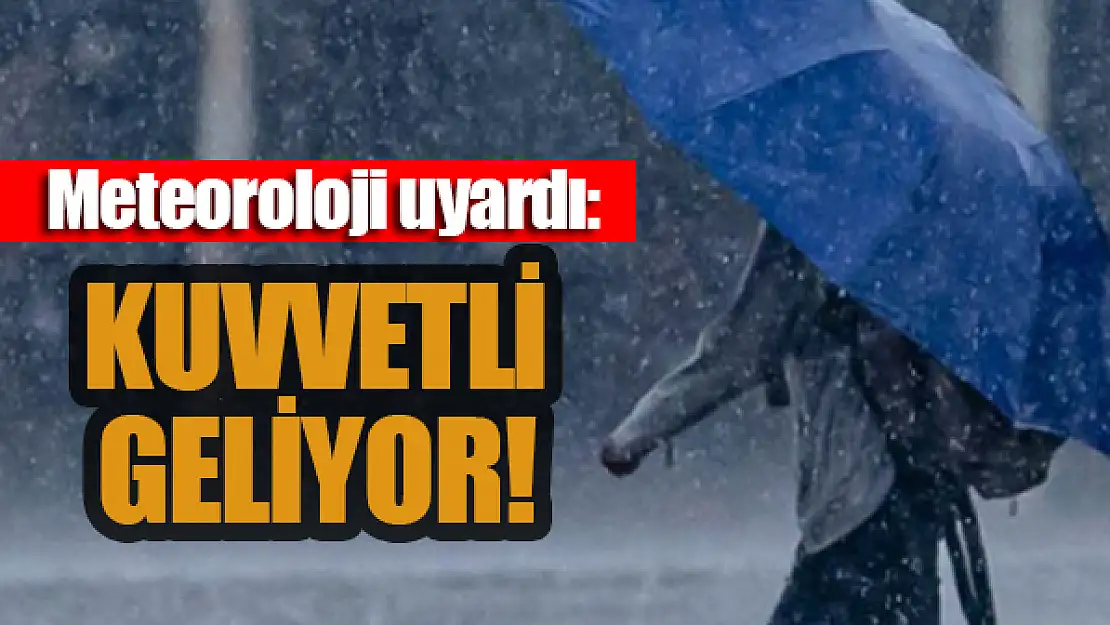 Meteoroloji 4 bölge için uyardı: Kuvvetli geliyor!