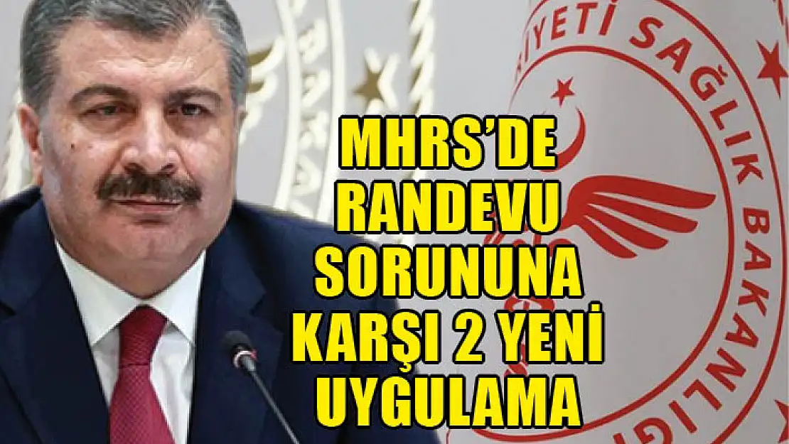 MHRS'de randevu sorununa karşı 2 yeni uygulama