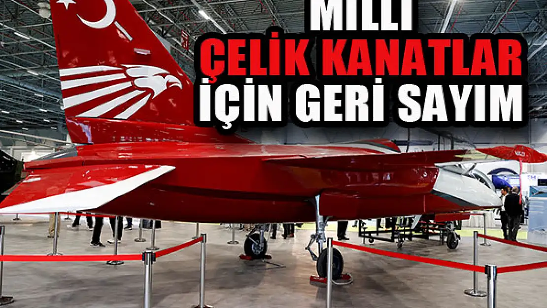 Millî çelik kanatlar için geri sayım