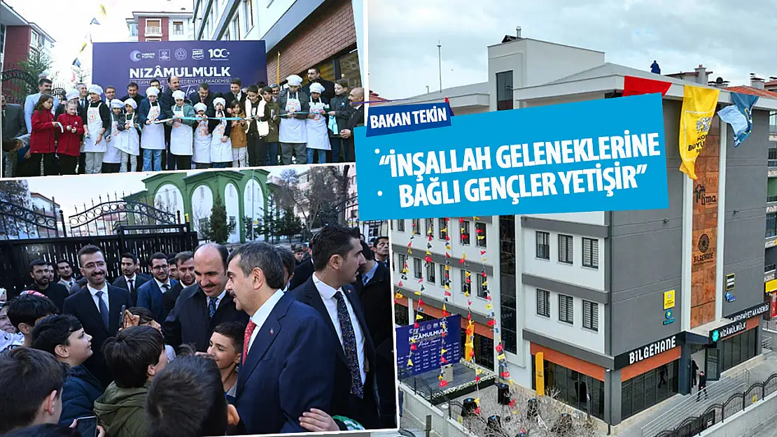 Milli Eğitim Bakanı Tekin Nizamülmülk Bilgehanesi ve Lise Medeniyet Akademisi'ni Açtı