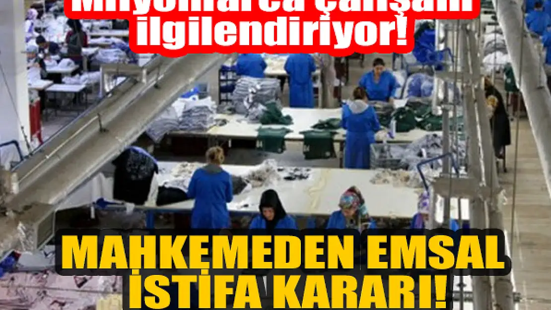 Milyonlarca çalışanı ilgilendiriyor! Mahkemeden emsal istifa kararı