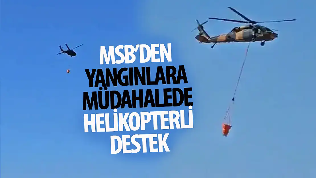 - MSB'den yangınlara 15 helikopterle müdahale