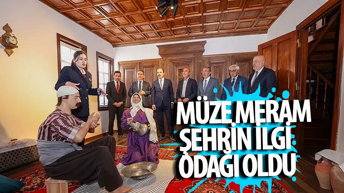 Müze Meram şehrin ilgi odağı oldu