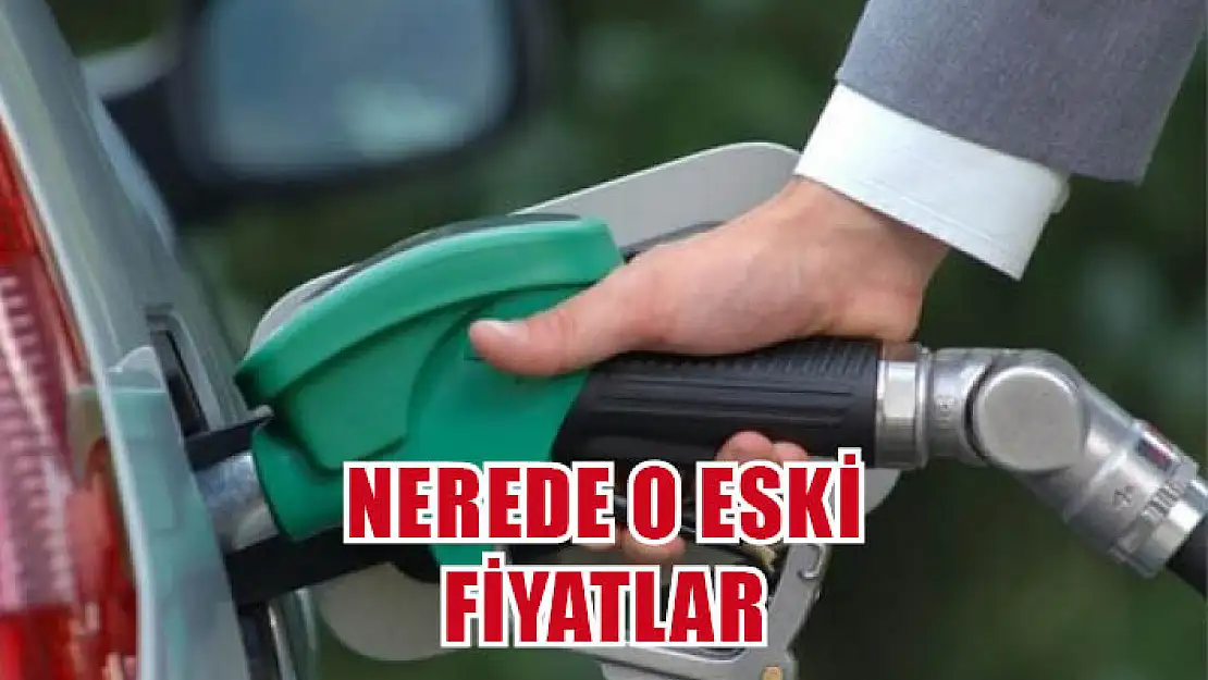 Nerede o eski fiyatlar