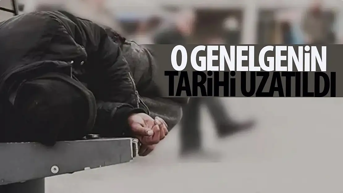 O genelgenin tarihi uzatıldı