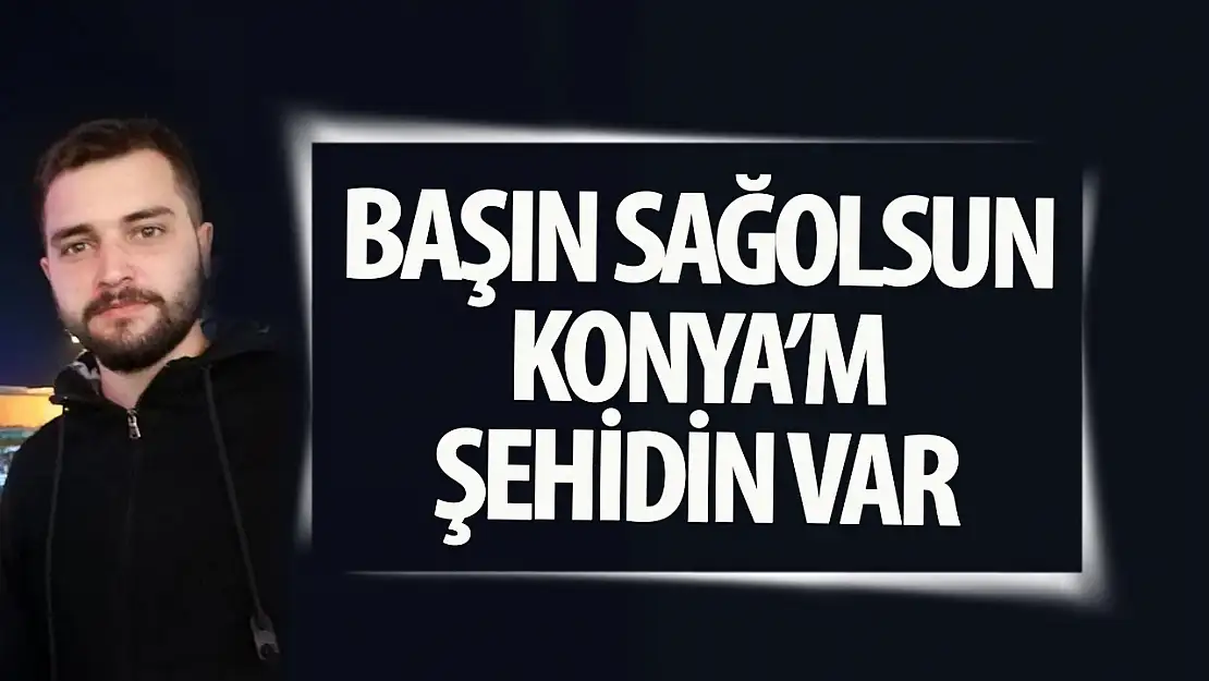 O saldırıda Konyalı teknisyen de şehit oldu