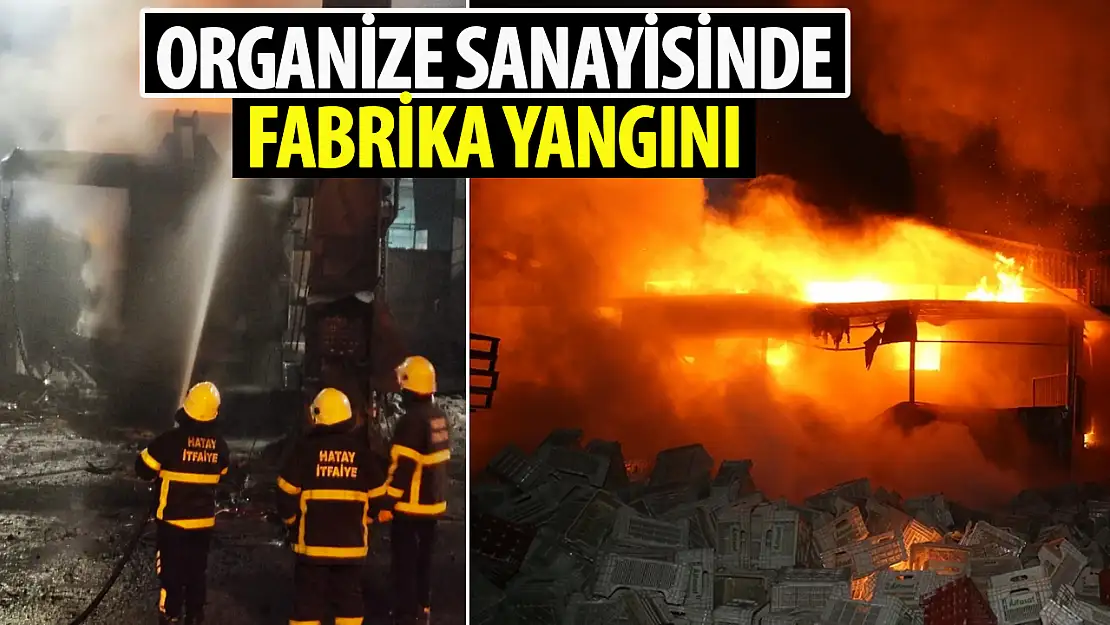 Organize saniyede fabrika yangını!