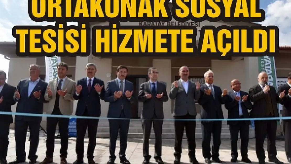 Ortakonak Sosyal Tesisi hizmete açıldı