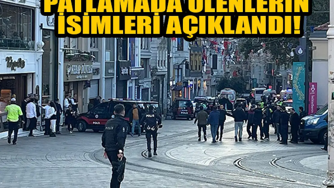 Patlamada hayatını kaybedenlerin isimleri açıklandı!