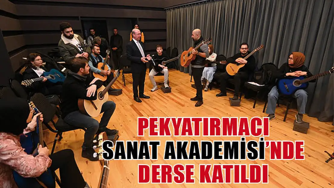 Pekyatırmacı Sanat Akademisi'nde Derse Katıldı