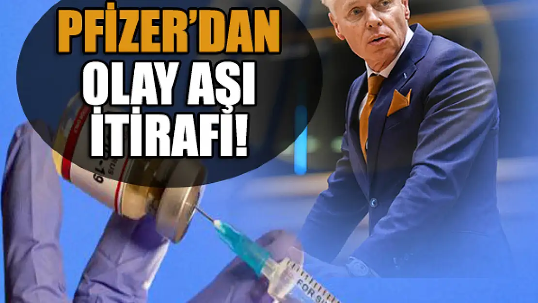 Pfizer'in yetkilisinden olay aşı itirafı!