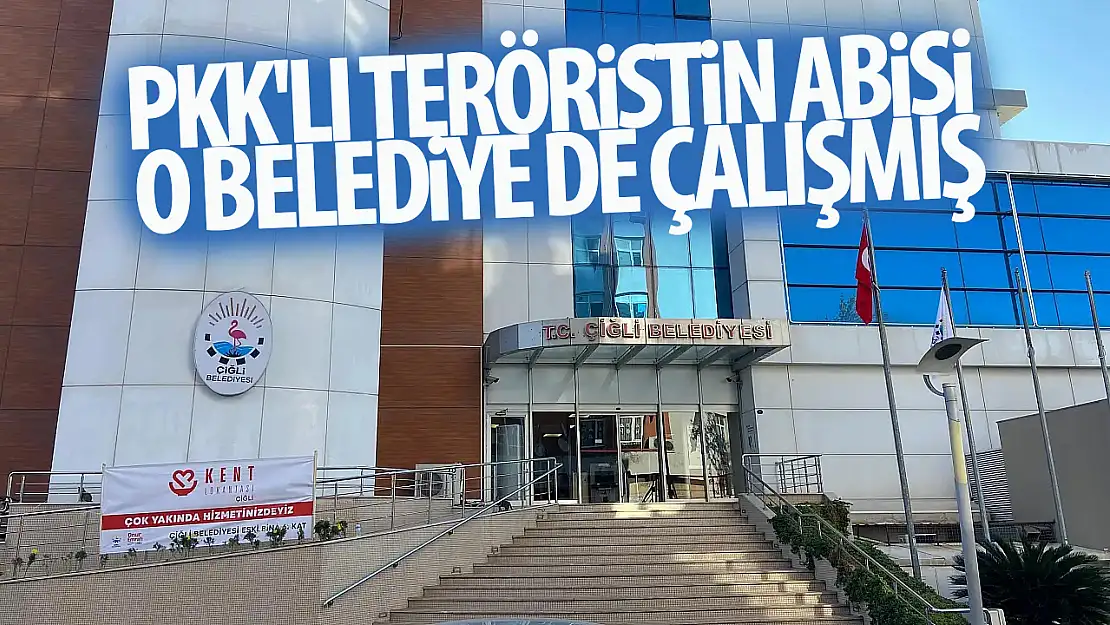 PKK'lı teröristin abisi o belediye de çalışmış