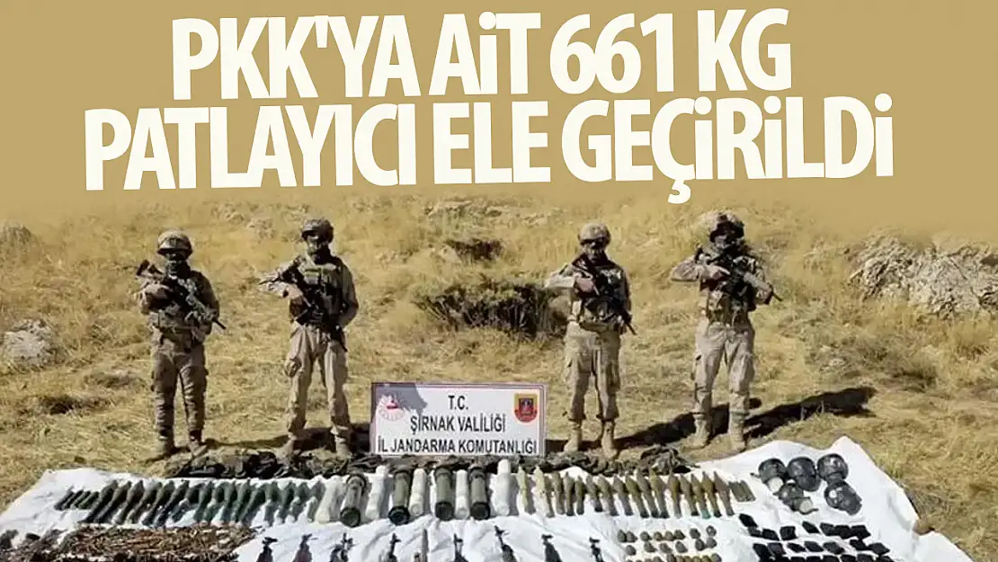 PKK'ya ait 661 Kg patlayıcı ele geçirildi