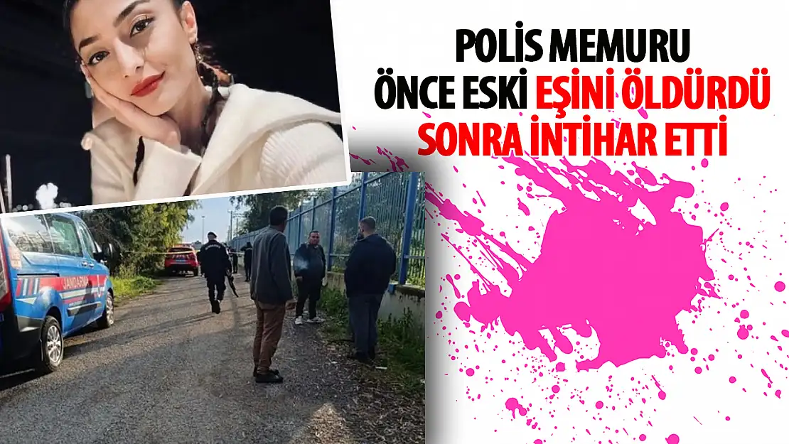 Polis memuru boşandığı eşini öldürdü!