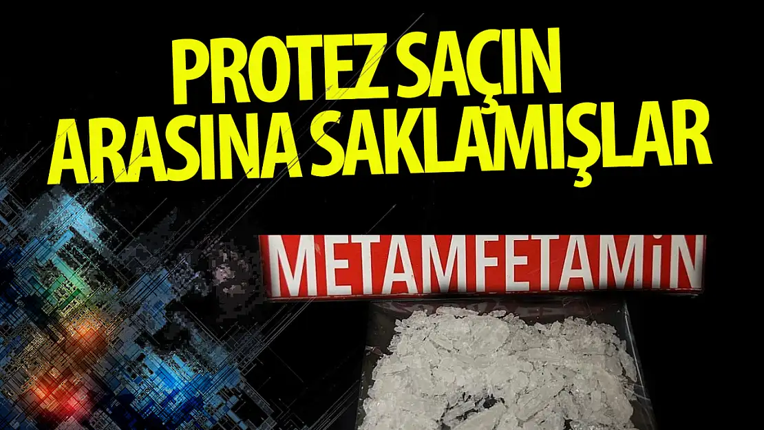 Protez saçtan uyuşturucu çıktı