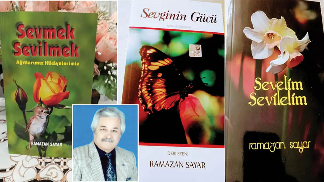 Ramazan Sayar'dan  3. Kitap: Sevmek Sevilmek!