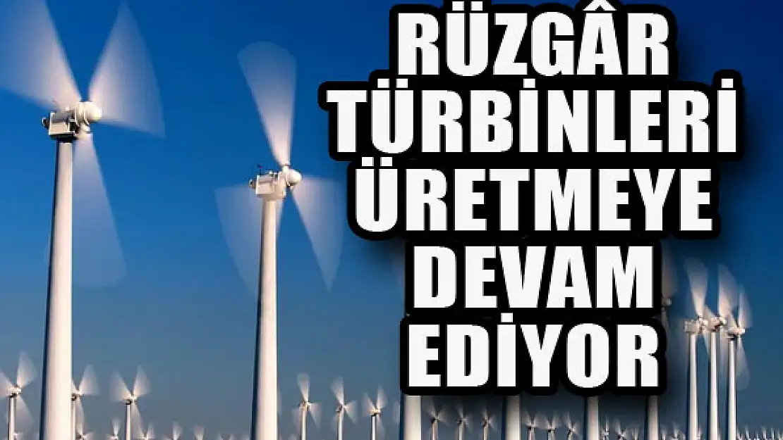 Rüzgar türbinleri üretmeye devam ediyor