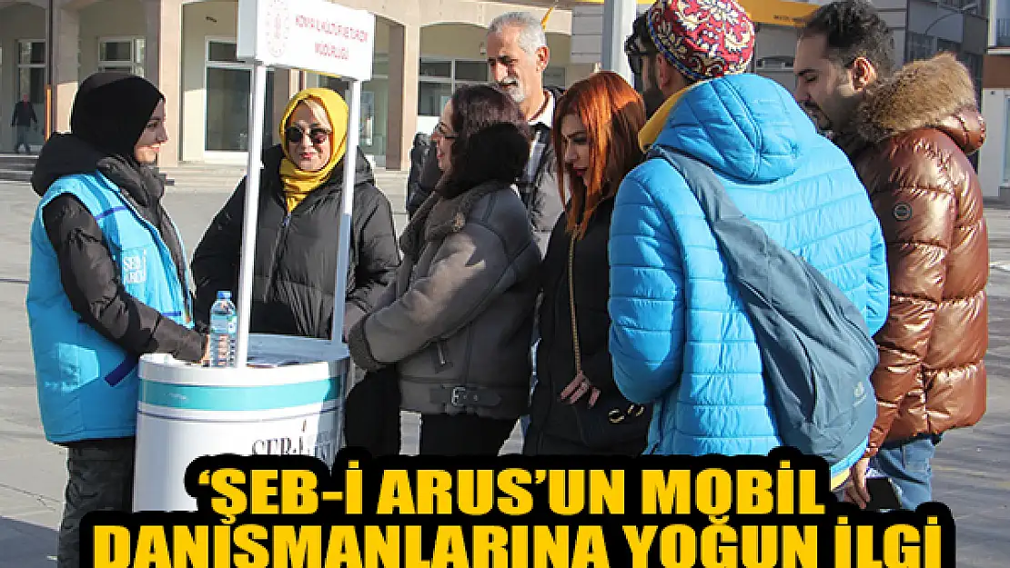 'Şeb-i Arus'un Mobil Danışmanları İlgi Odağı Oldu