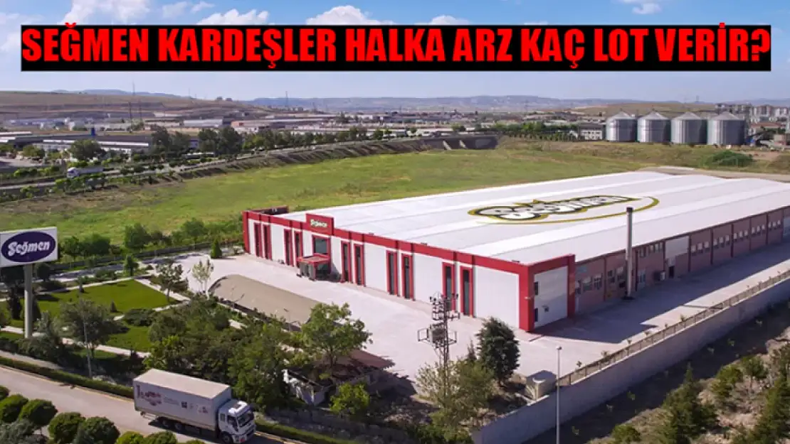 Seğmen Kardeşler Tahmini Lot Sayısı.. Seğmen Kardeşler Katılım Endeksine Uygun Mu?