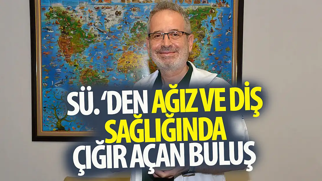 Selçuk Üniversitesinden ağız sağlığında çığır açan buluş