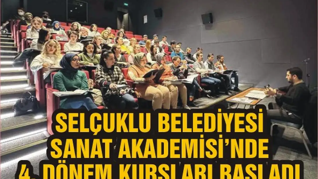 Selçuklu Belediyesi Sanat Akademisi'nde 4. dönem kursları başladı