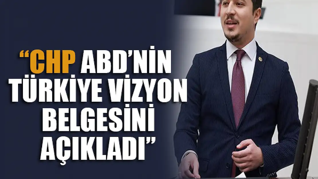 Selman Özboyacı: CHP, ABD'nin Türkiye vizyon belgesini açıkladı!