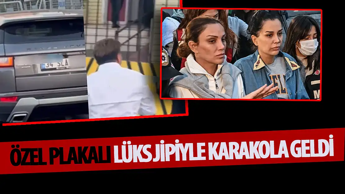 Sıla Doğu özel plakalı lüks jipiyle karakola geldi!