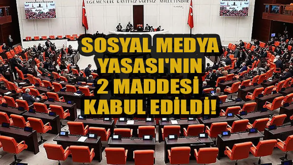 Sosyal Medya Yasası'nın ilk iki maddesi kabul edildi