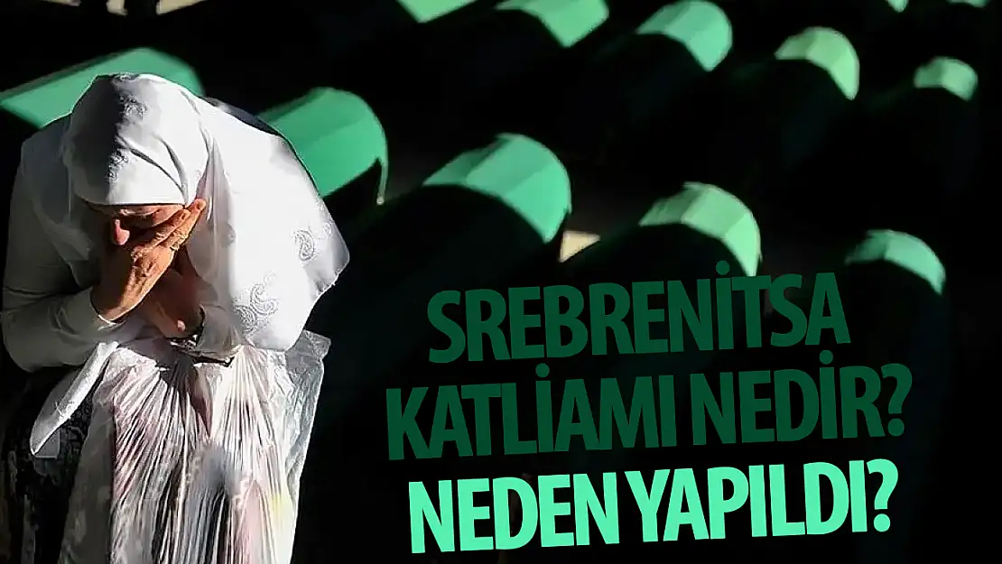 Srebrenitsa Katliamı nedir, ne zaman gerçekleşti?